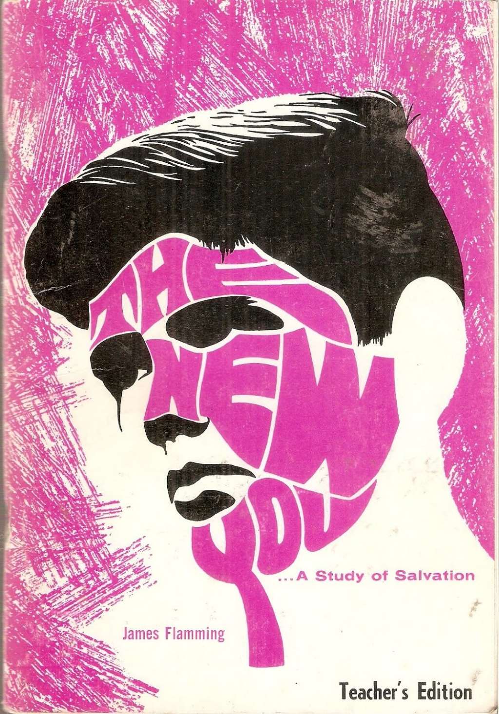 The New You: A Study of Salvation - Teacher's Edition