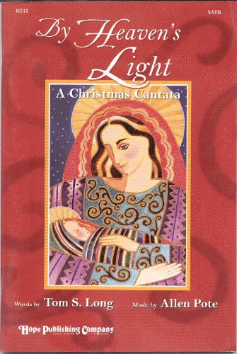 By Heaven's Light: A Christmas Cantata