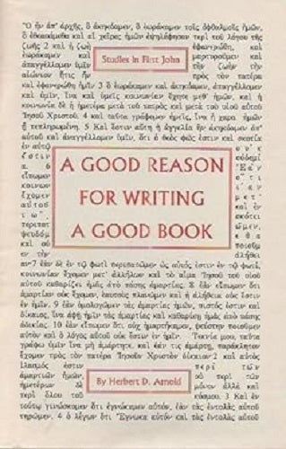 A Good Reason for Writing a Good Book: Studies in First John