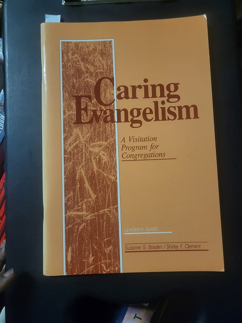 Caring Evangelism: A Visitation Progam for Congregations - Leader's Guide