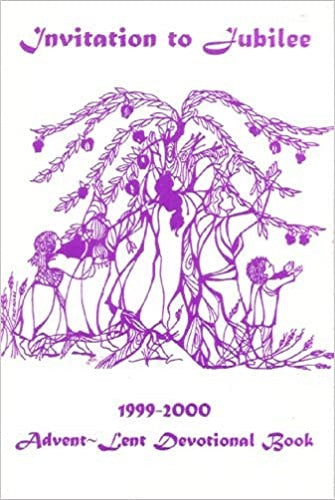 Invitation to Jubilee: 1999-2000 Advent-Lent Devotional Book