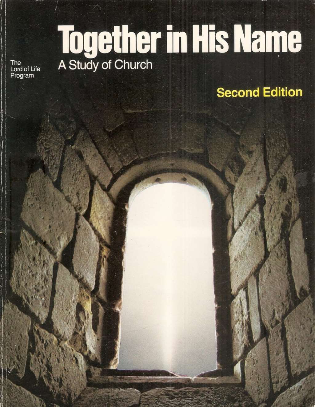 Together in His Name: A Study of Church (Second Edition)