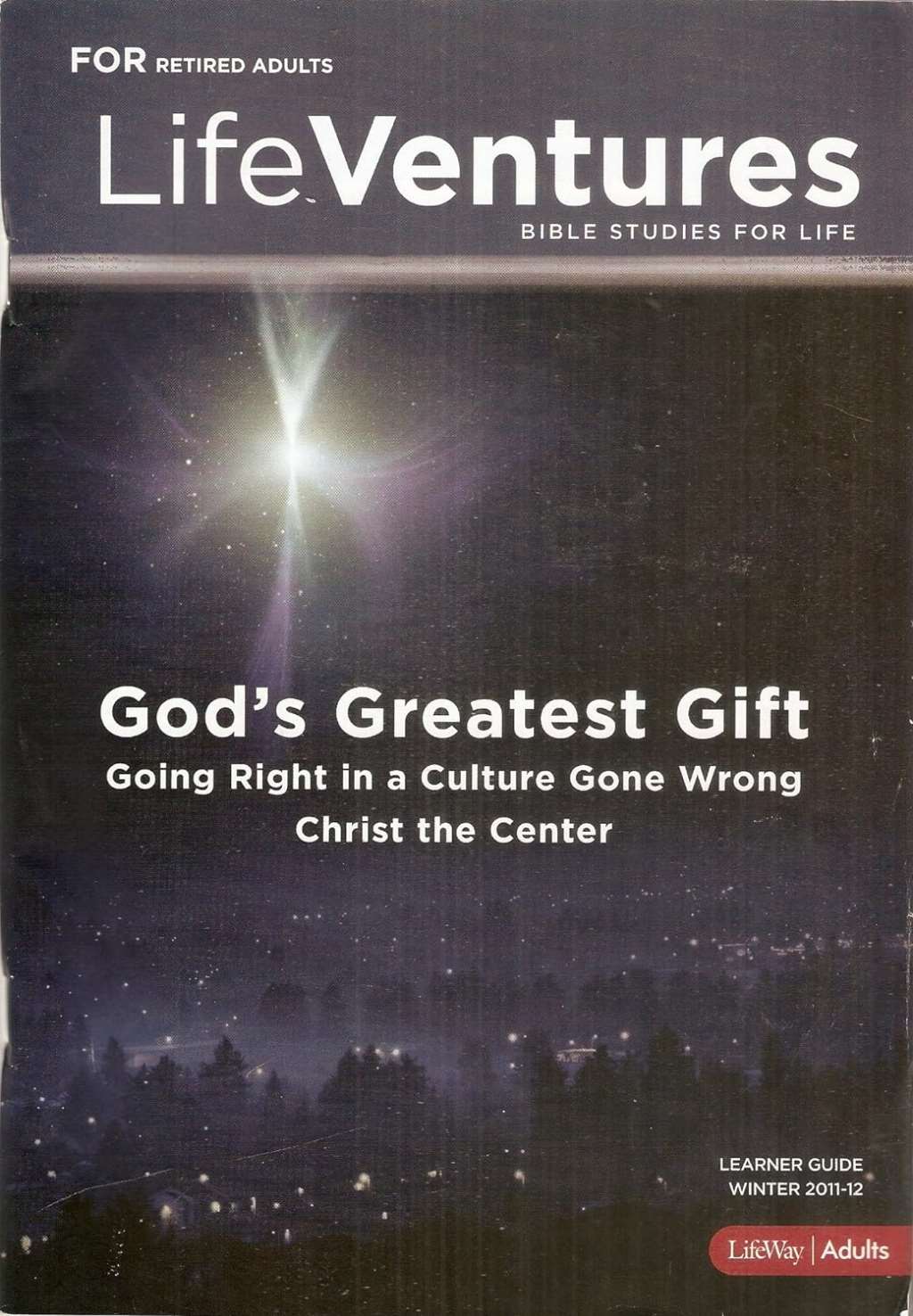For Retired Adults Life Ventures: Bible Studies for Life (Learner Guide Winter 2011-12, Lifeway Adults)