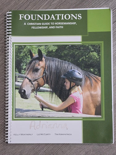 Foundations: A Christian Guide to Horsemanship, Fellowship, And Faith