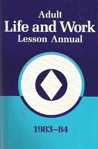 Adult Life and Work Lesson Annual: 1983-84