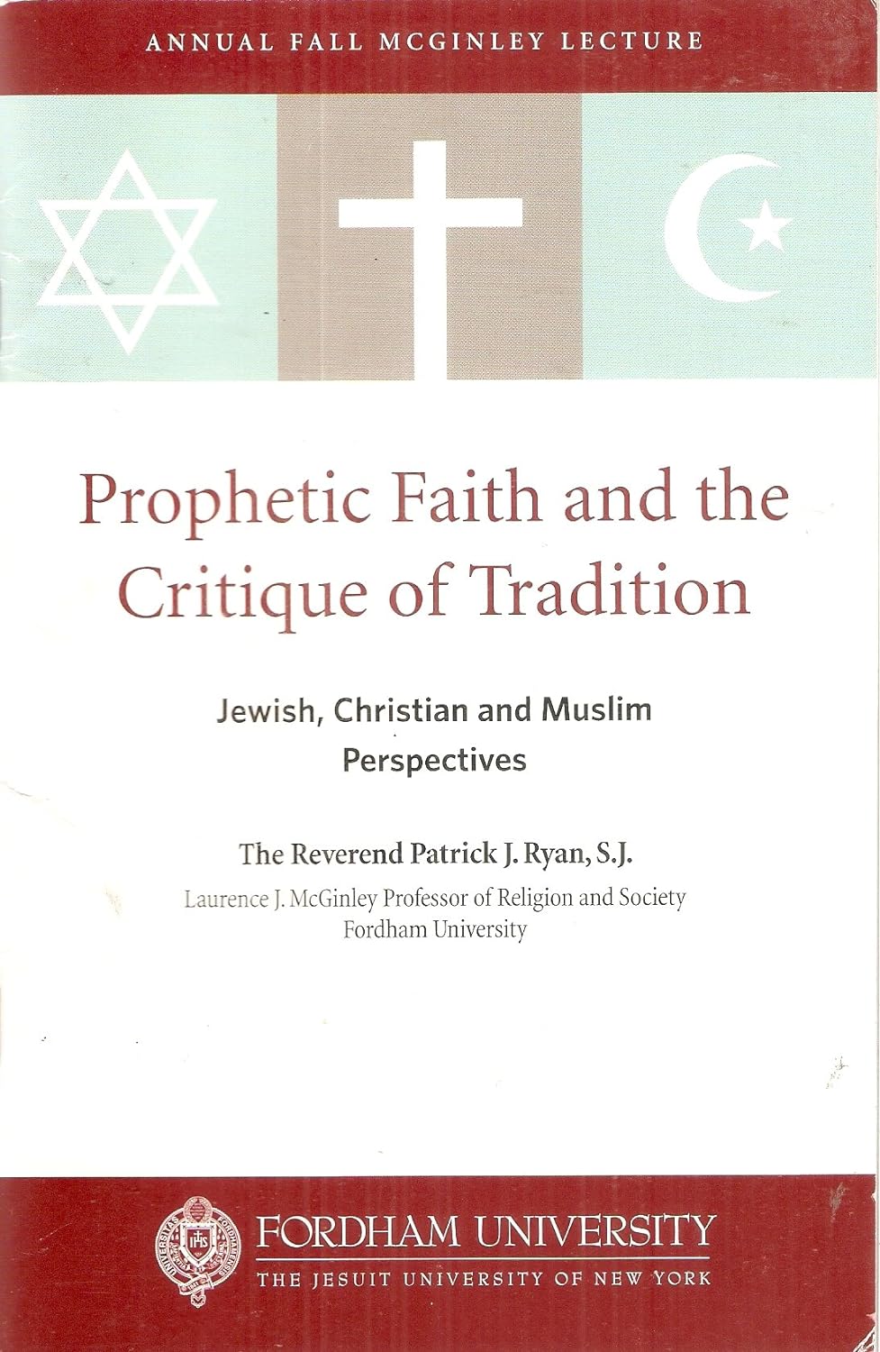 Prophetic Faith and the Critique of Tradition: Jewish, Christian and Muslim Perspectives