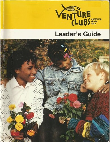 Venture Clubs Exploring God's Way: Leader's Guide Yellow Year (Year 3)