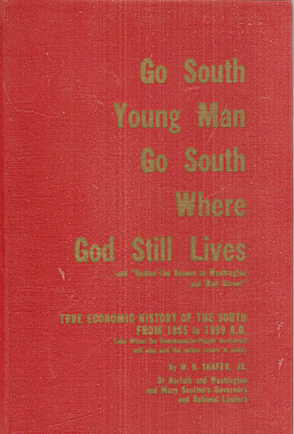 Go South Young Man Go South Where God Still Lives