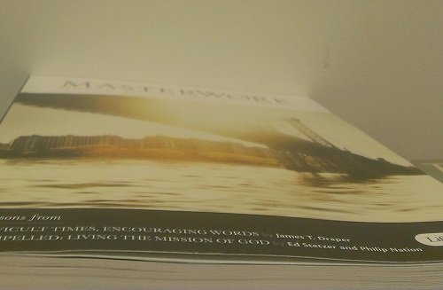 Adult Summer 2015 Study Guide for MasterWork Essential Messages from God's Servants: Difficult times Encouraging Words by J.T. Draper & Compelled Living the Mission of God- E. Stetzer & P. Nation