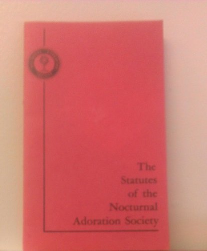 The Statutes of the Nocturnal Adoration Society