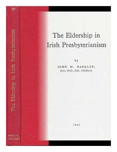 The Eldership In Irish Presbyterianism