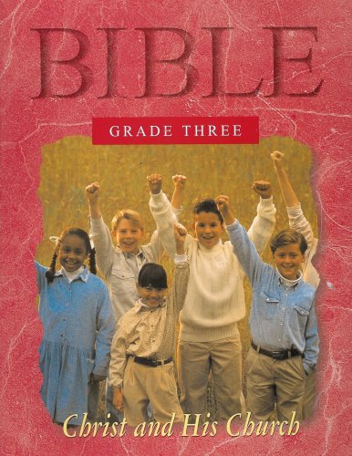 Bible: Christ and His Church - Grade Three