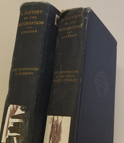 A History Of The Reformation. Two Volume Set: 1: The Reformation In Germany, 2: The Reformation In The Lands Beyond Germany