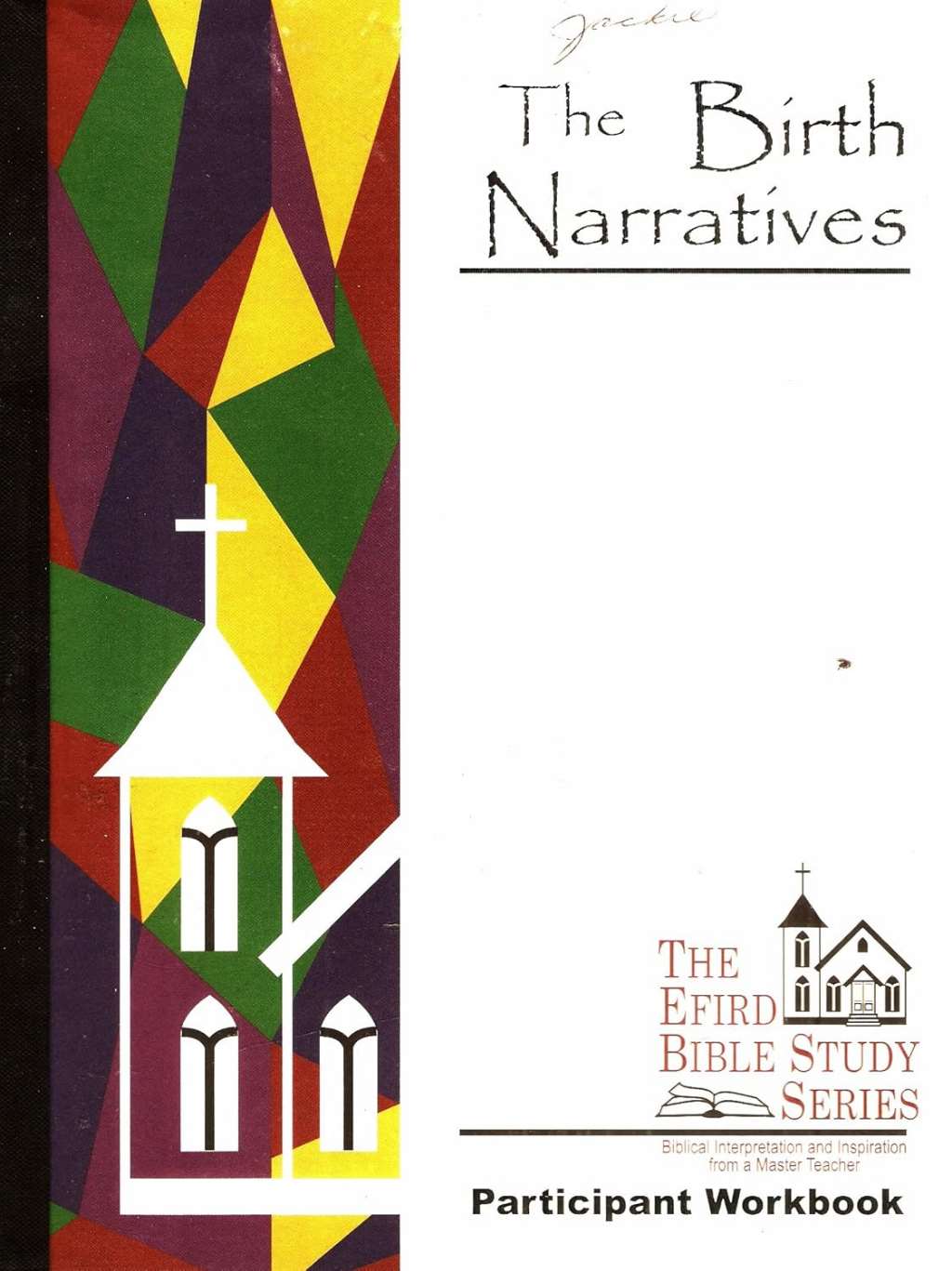 Participant Workbook for the Birth Narratives -Efird Bible Study Series [Biblical Interpretation and Inspiration From a Master Teacher]
