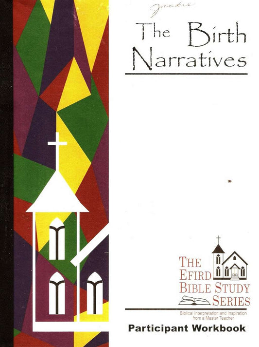 Participant Workbook for the Birth Narratives -Efird Bible Study Series [Biblical Interpretation and Inspiration From a Master Teacher]