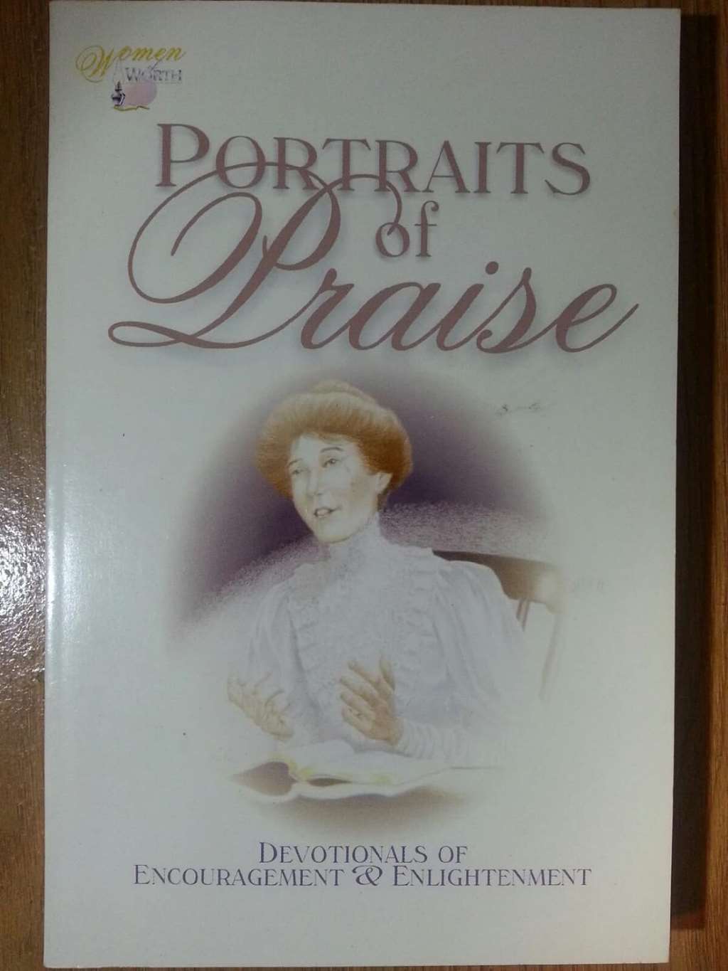Portraits of Praise: Devotionals of Encouragement and Enlightenment