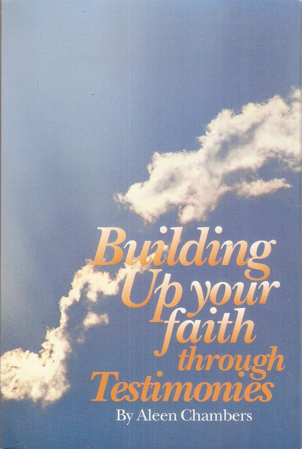 Building up Your Faith Through Testimonies