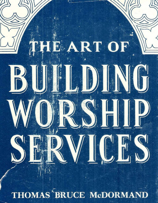 The Art of Building Worship Services