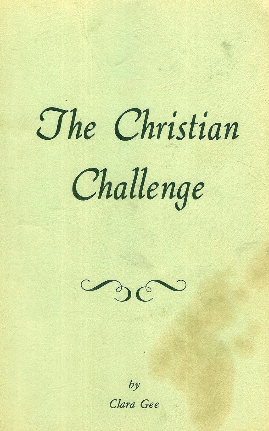 The Christian Challenge by Clara Gee