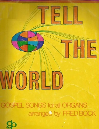 That I'm Christian: Tell the World, Organ by Fred Bock