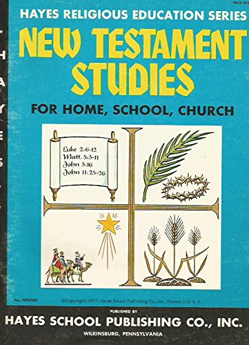 New Testament Studies for Home, School, and Church