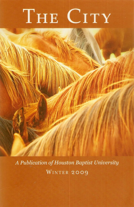 The City : Volume II, Issue 3 2009 [A Publication of Houston Baptist University]
