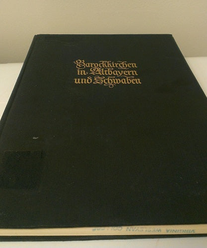 Barthel&Hege's Barockkirchen in Altbayern Und Schwaben [Deutsche Lande Deutsche Kunst]