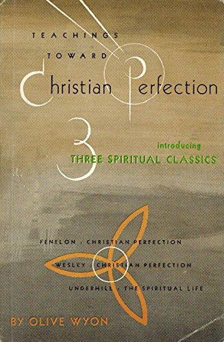 Teachings Toward Christian Perfection: Introducing Three Spiritual Classics