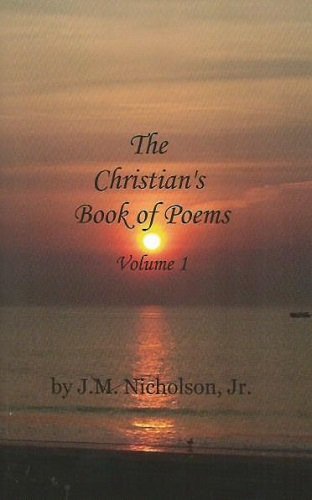 The Christian's Book of Poems: Volume 1