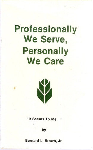 Professionally we serve, personally we care