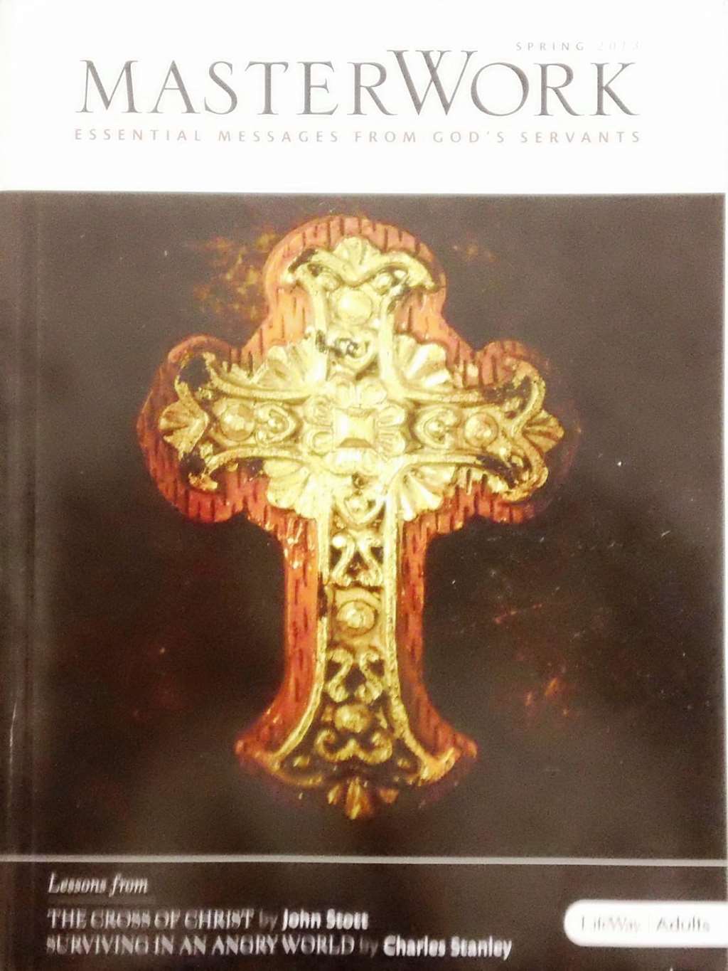 MasterWork: Essential Messages from God's Servants (Spring 2013)