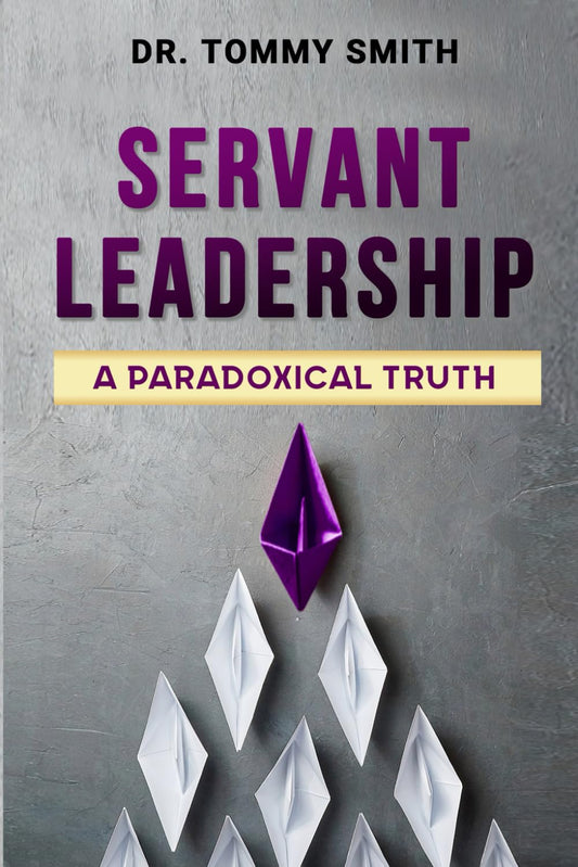 Servant Leadership: A Paradoxical Truth