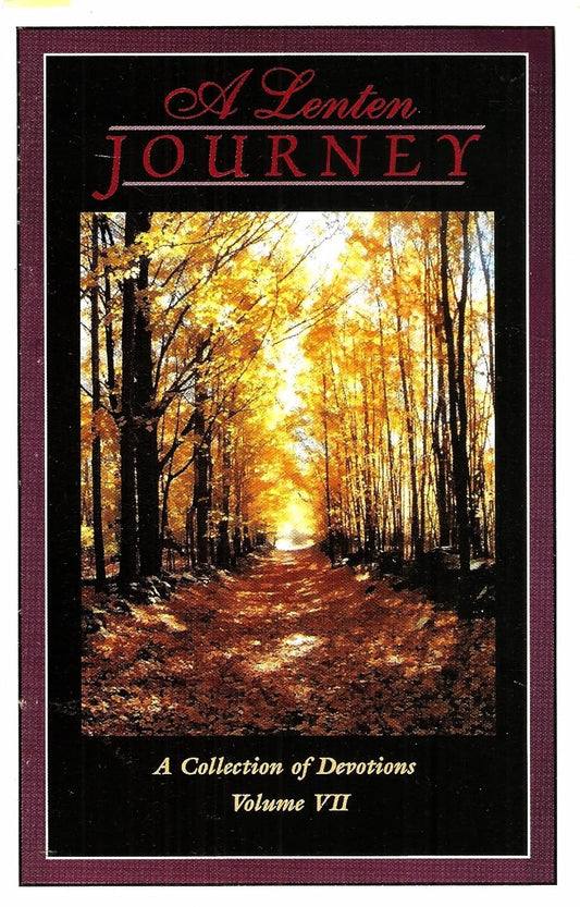 A Lentent Journey A Collection of Devotions: Volume VII