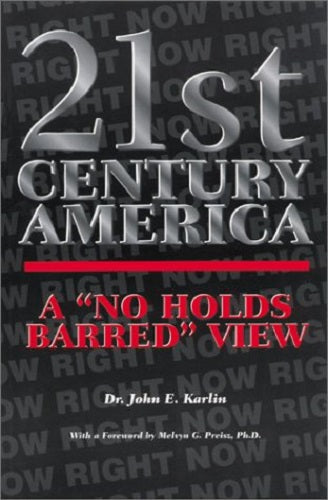 21st Century America: A "No Holds Barred" View