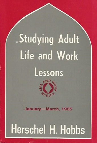 Studying Adult Life and Work Lessons January-March, 1985