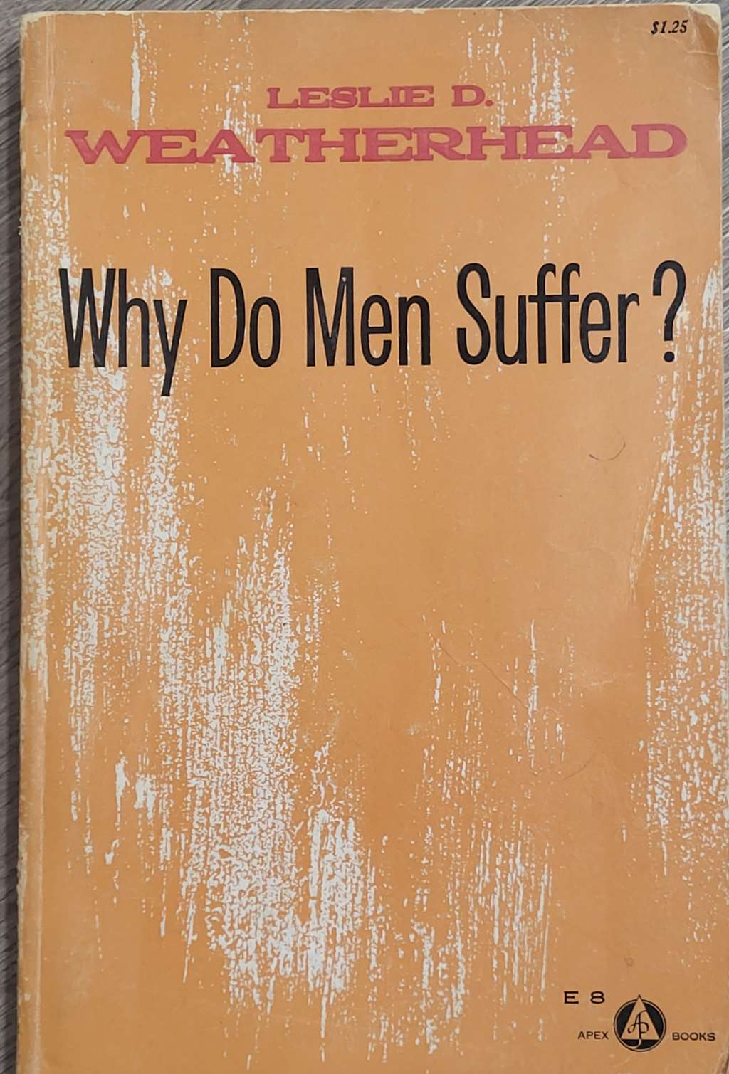 First Edition of L.Weatherhead's Why Do Men Suffer?