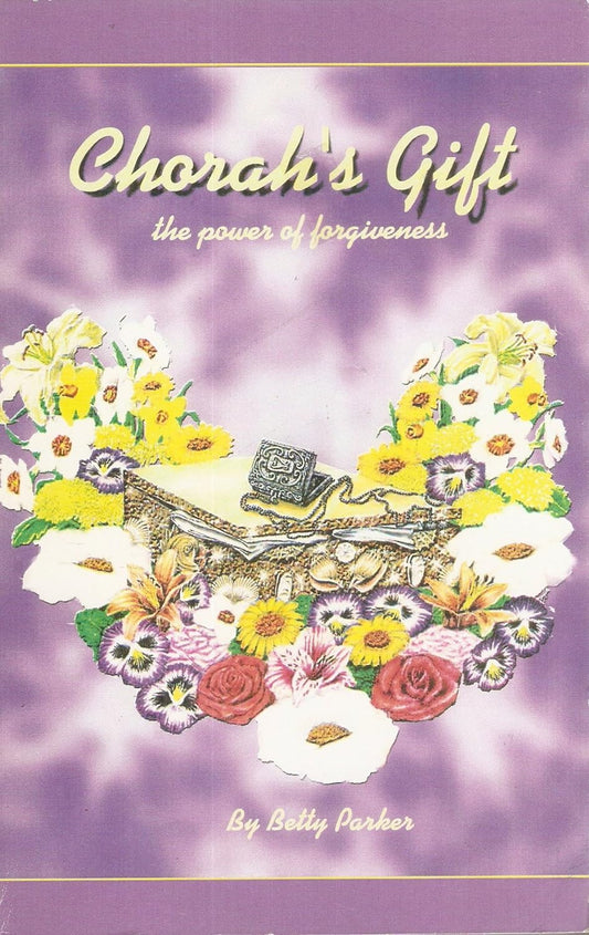 Chorah's Gift: The Power of Forgiveness