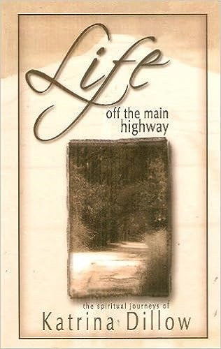 Life Off the Main Highway (The Spiritual Journeys of Katrina Dillow)