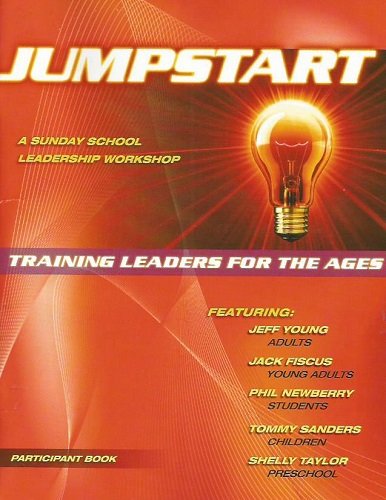 Jumpstart Participant Book: A Sunday Schhol Leadership Workshop