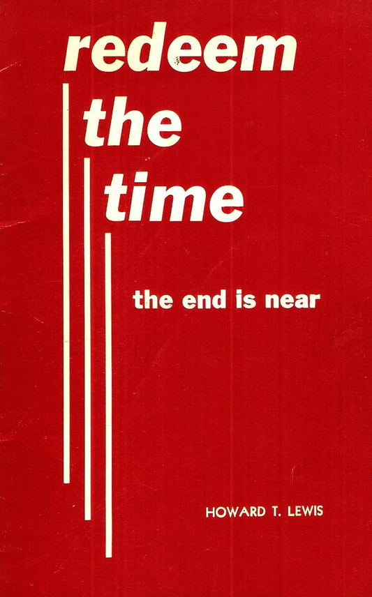 Redeem the Time-the End is Near