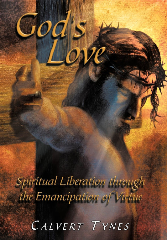 God's Love: Spiritual Liberation Through the Emancipation of Virtue