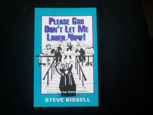 PLEASE GOD DON'T LET ME LAUGH NOW!