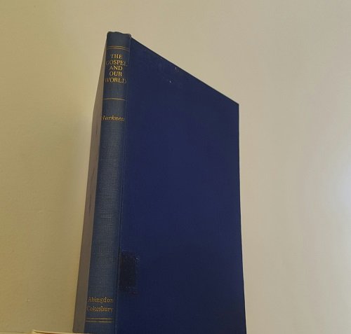 The Gospel And Our World: How the Church Must Link the Christian Faith to the Needs of the Common Man