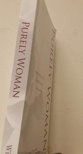 Purely Woman: Awakening the Heart of God Through Pure Living in Our Generation