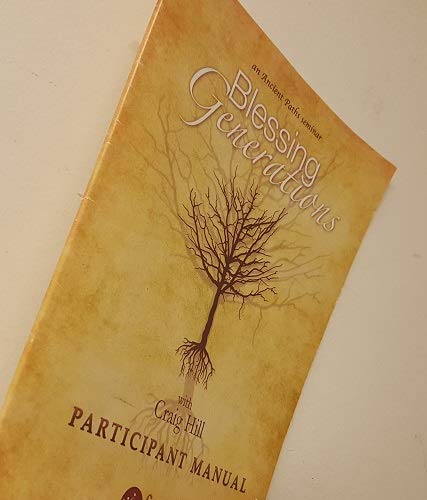 Blessings Generations: Participant Manual (Ancient Paths Seminar)
